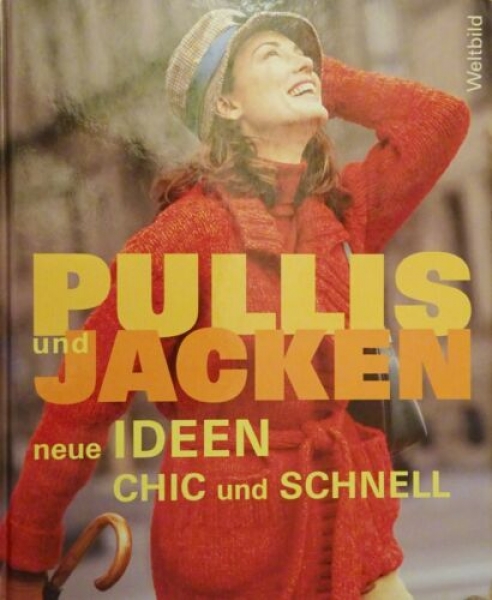 Pullis und Jacken - Neue Ideen Chic und Schnell